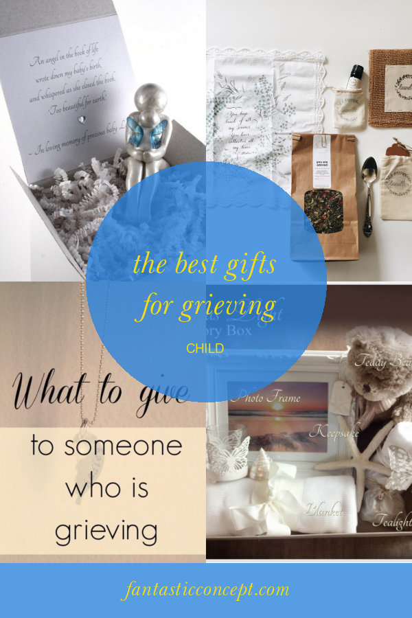 The Best Gifts for Grieving Child Home, Family, Style and Art Ideas